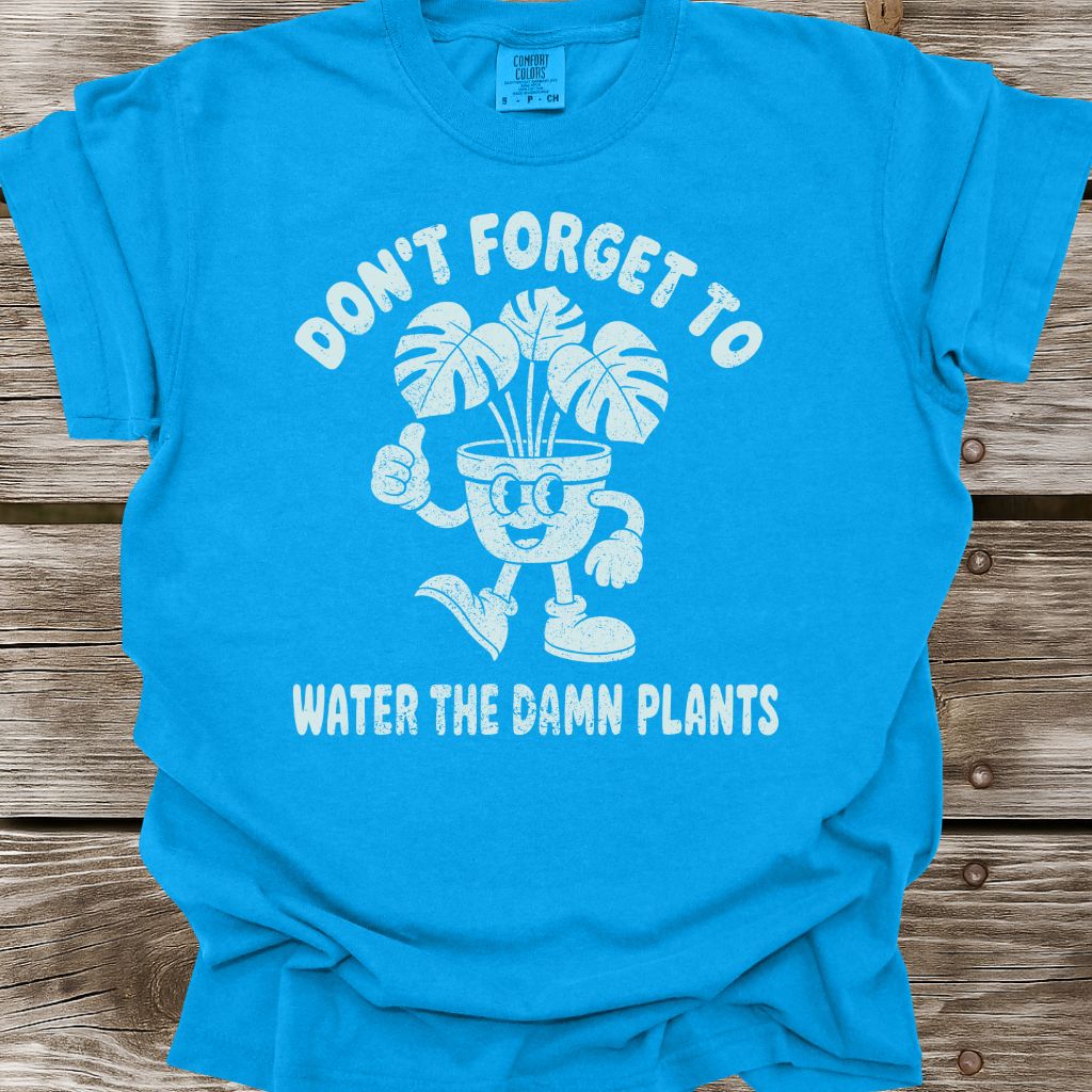 Water The Plants T-Shirt