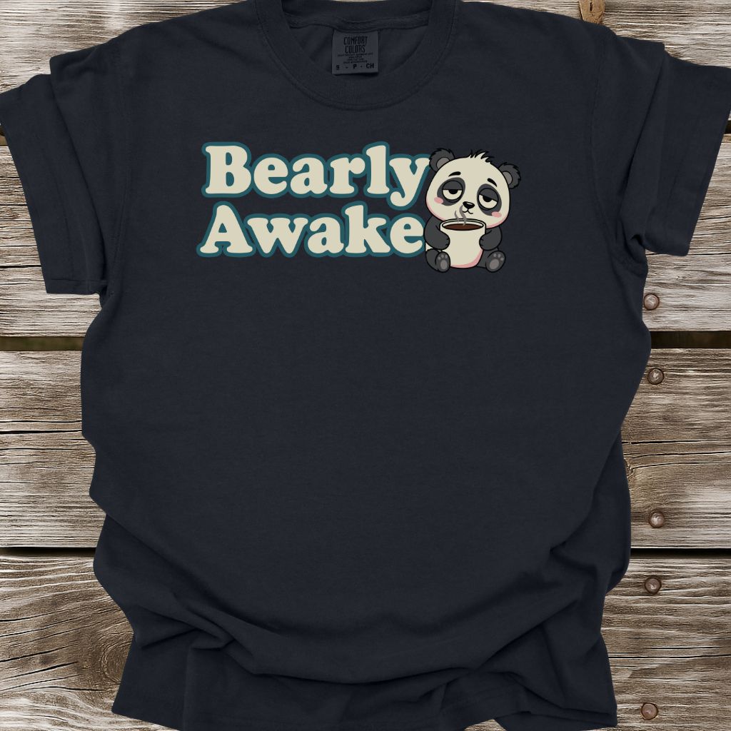 Bearly Awake T-Shirt