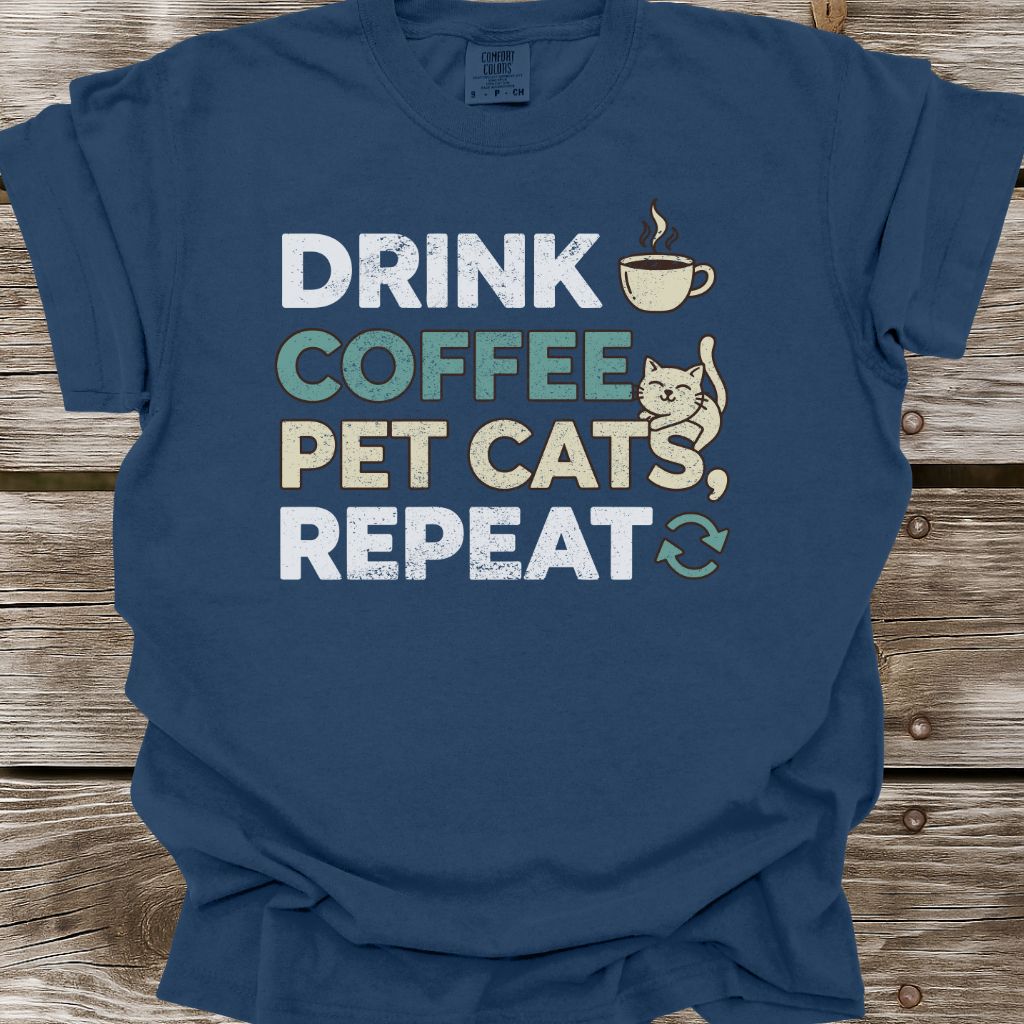 Drink Coffee, Pet Cats, Repeat T-Shirt