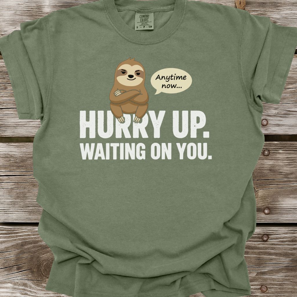Hurry Up T-Shirt