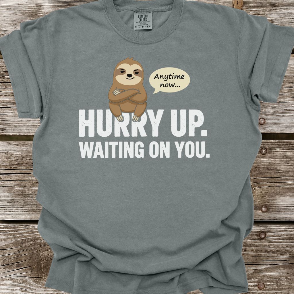 Hurry Up T-Shirt