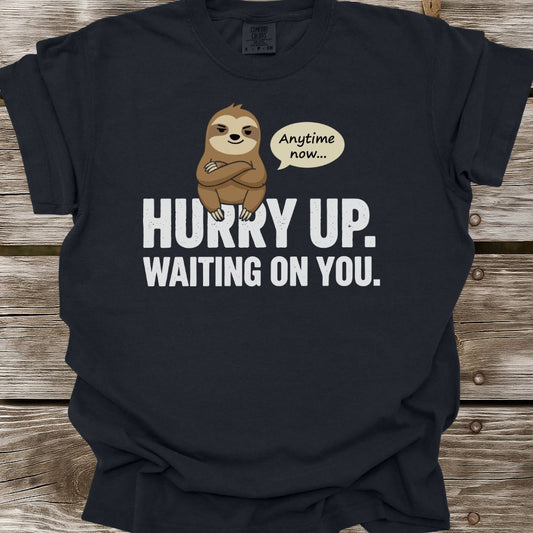 Hurry Up T-Shirt