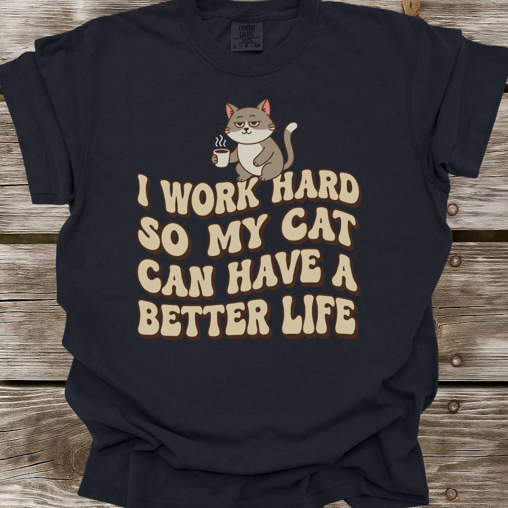 I Work Hard T-Shirt
