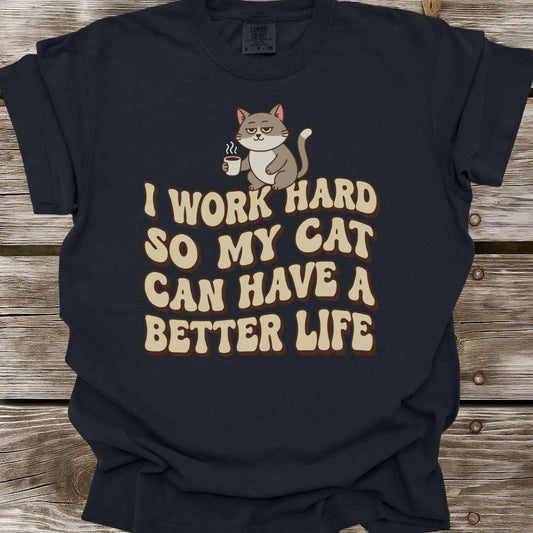 I Work Hard T-Shirt