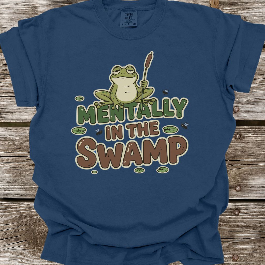 Mentally In The Swamp T-Shirt