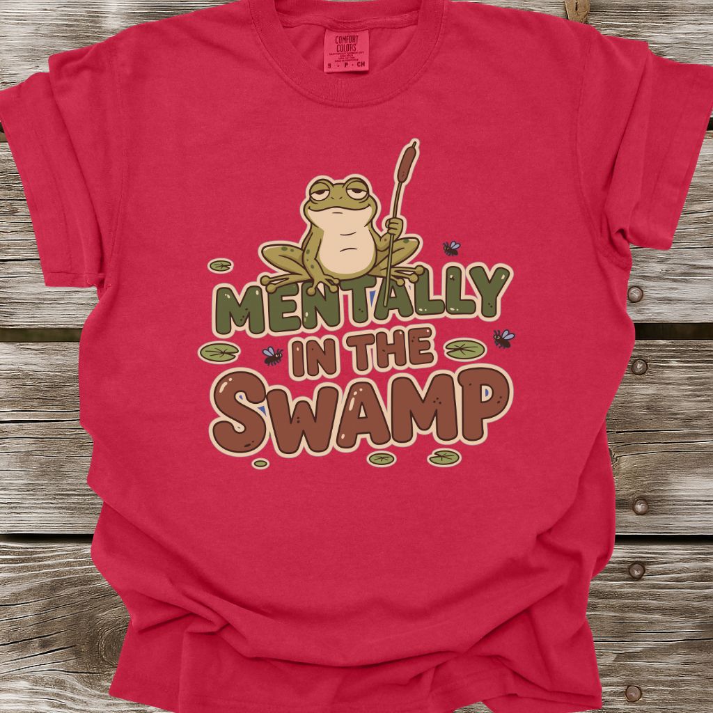Mentally In The Swamp T-Shirt