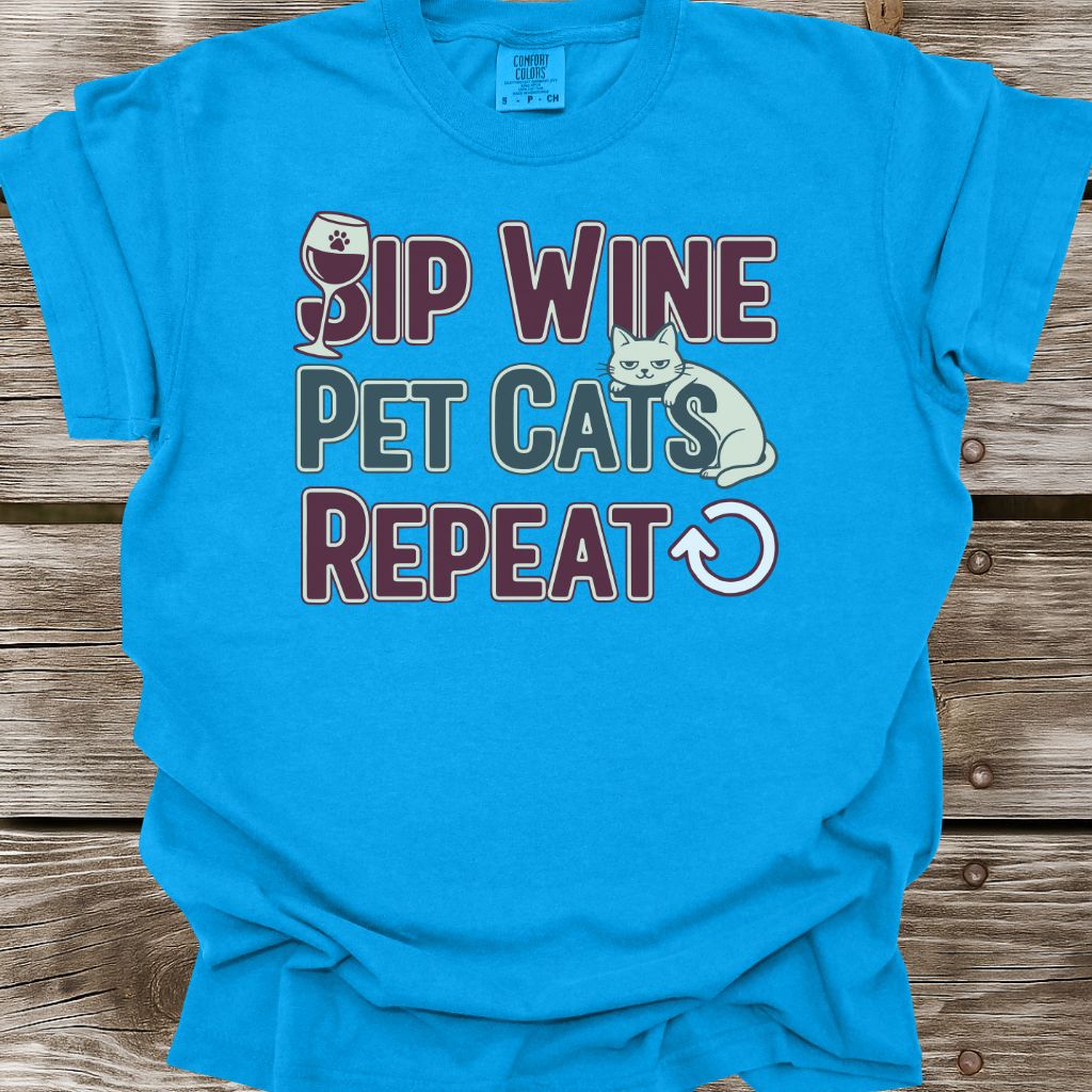 Sip Wine, Pet Cats, Repeat T-Shirt