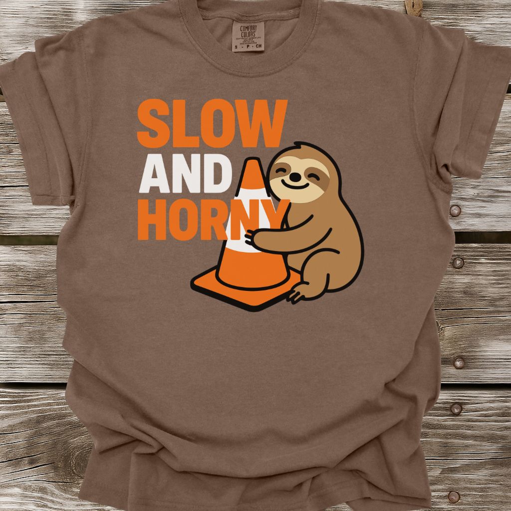 Slow and Horny T-Shirt