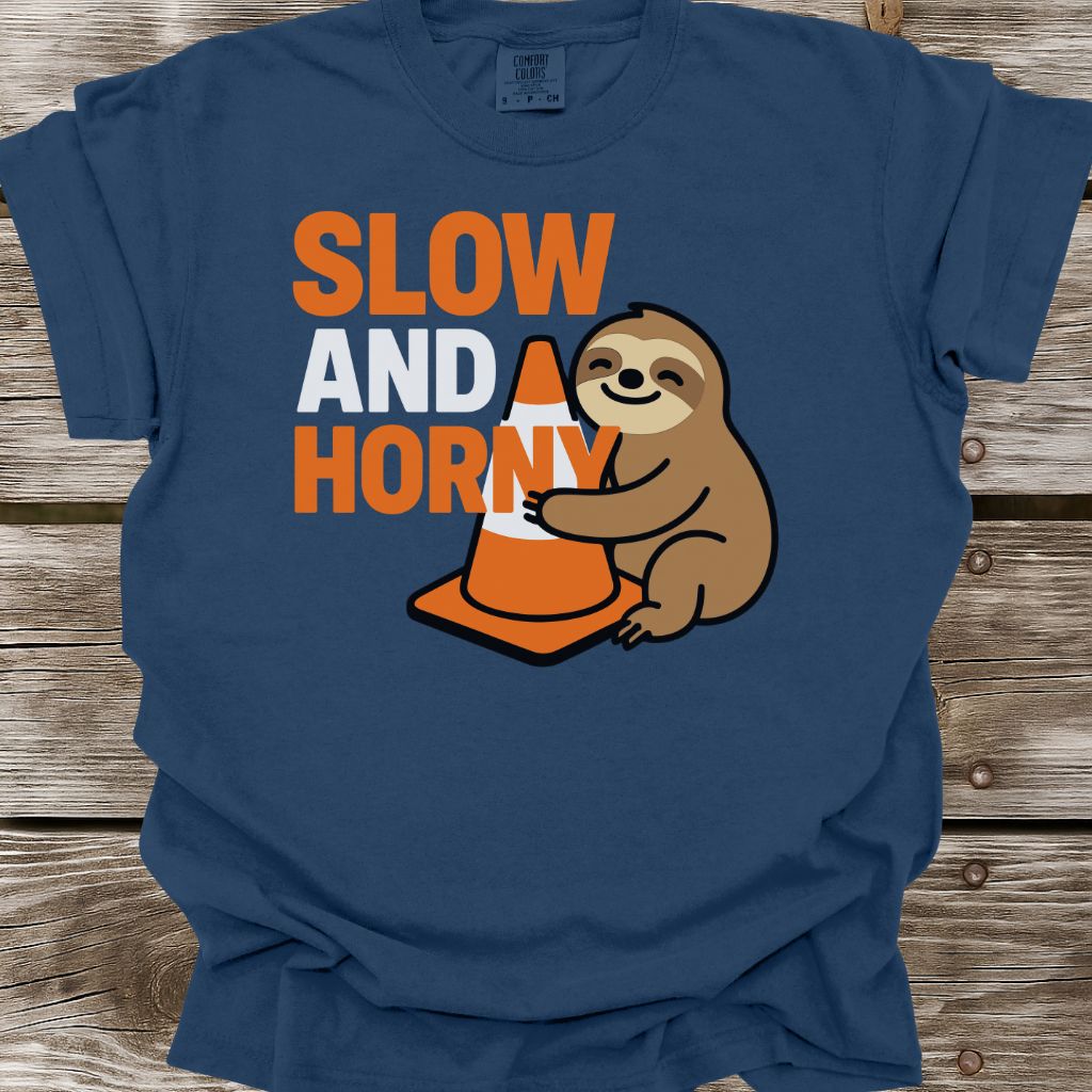 Slow and Horny T-Shirt