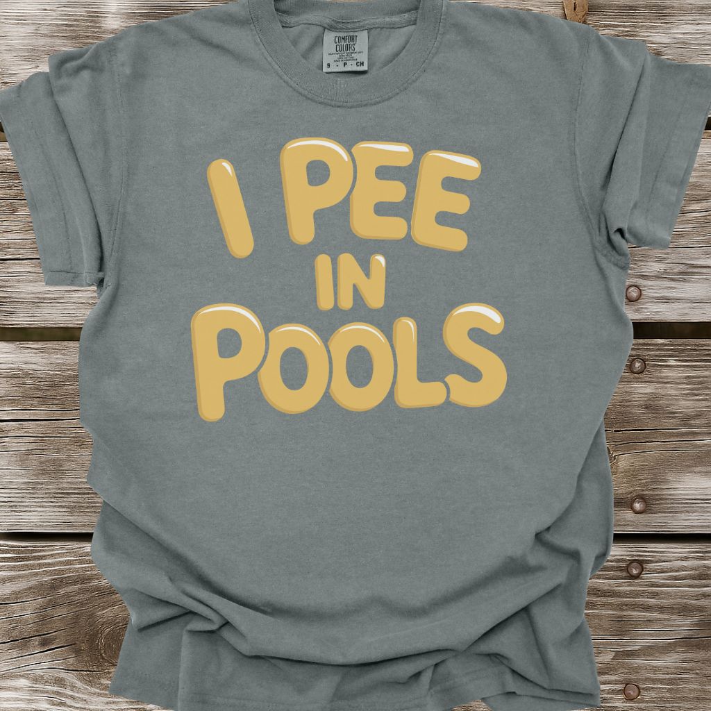 I Pee In Pools T-Shirt