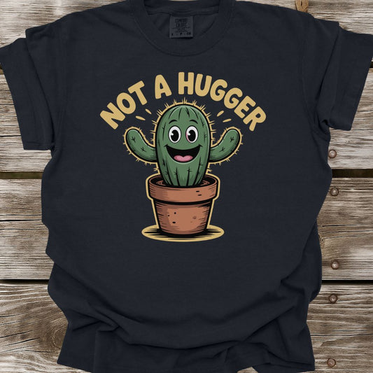 Not A Hugger T-Shirt