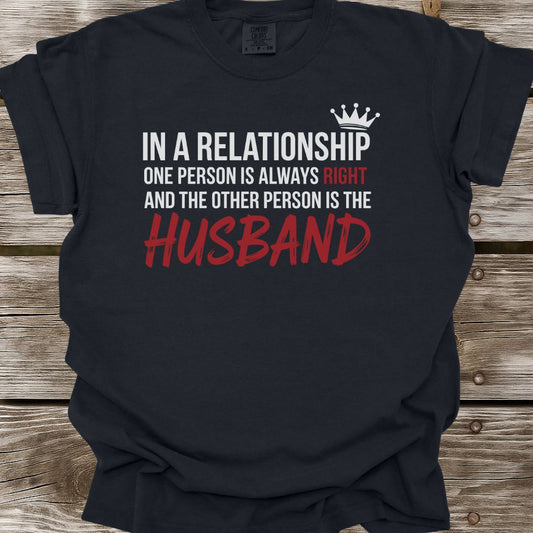 One Person Is Always Right T-Shirt