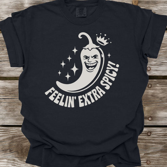 Feelin' Extra Spicy T-Shirt