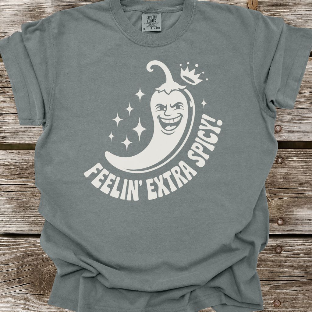 Feelin' Extra Spicy T-Shirt