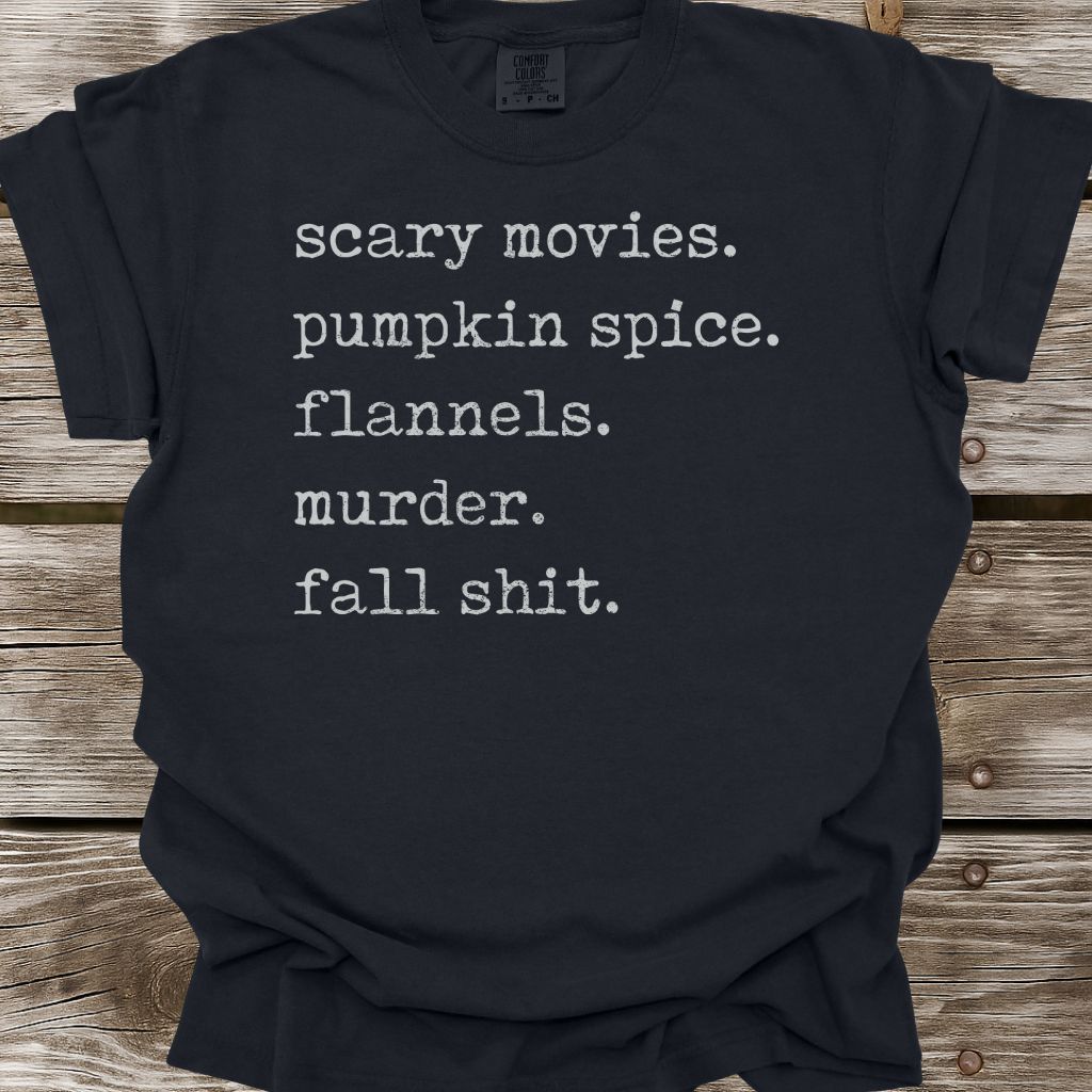 Fall Shit T-Shirt