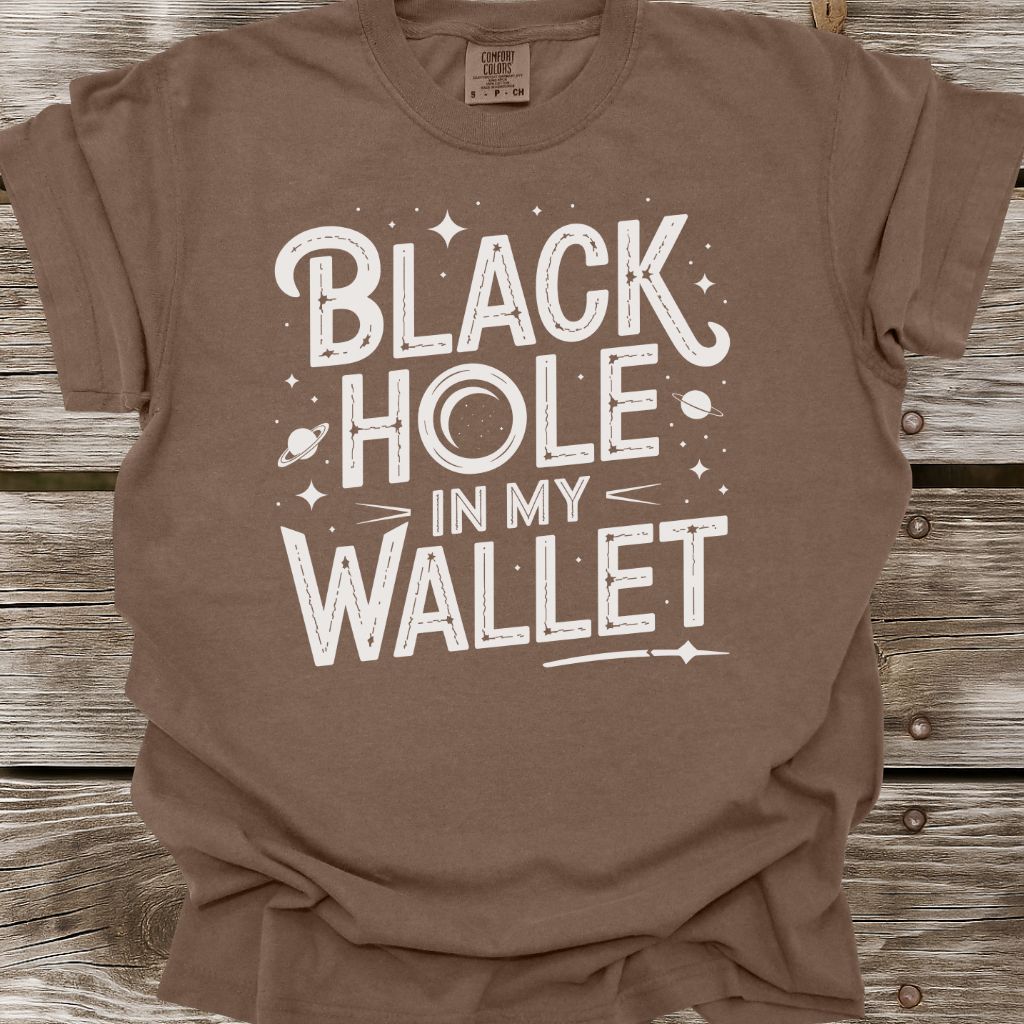 Black Hole In My Wallet T-Shirt