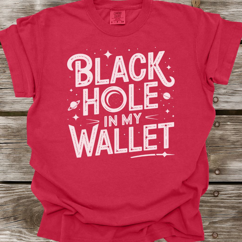 Black Hole In My Wallet T-Shirt