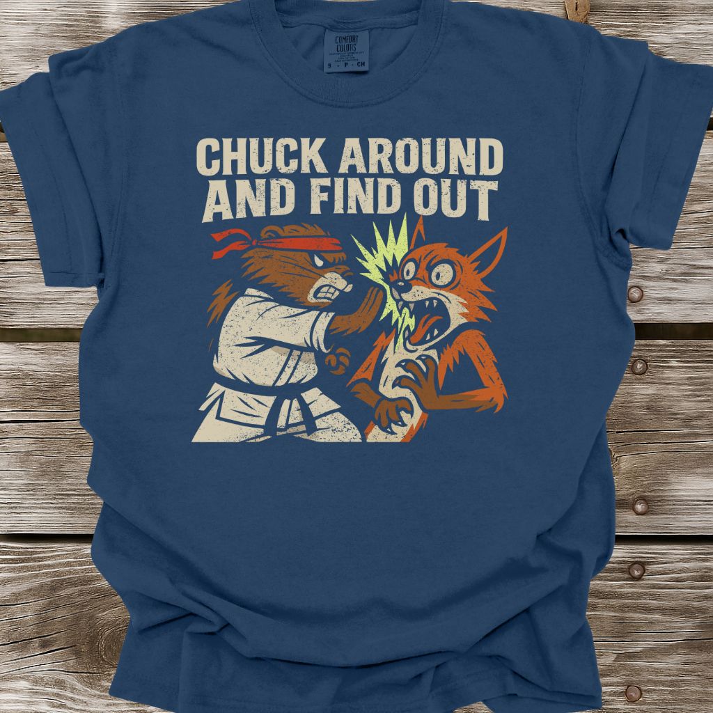 Chuck Around And Find Out T-Shirt