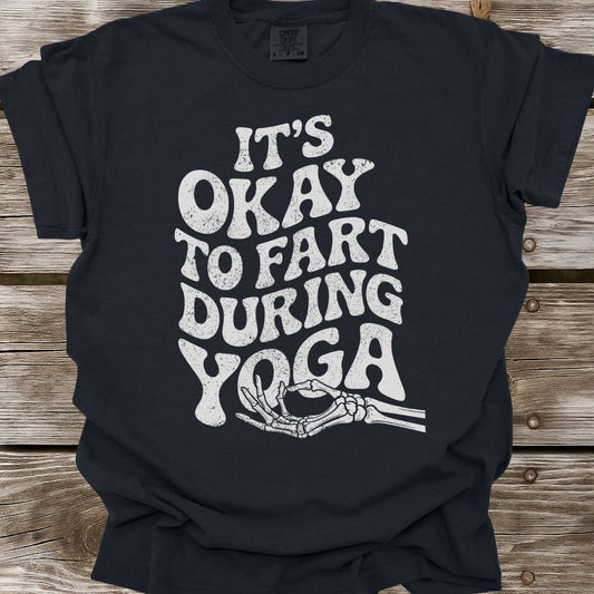 It's Okay To Fart During Yoga T-Shirt