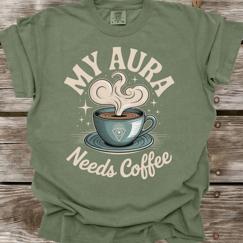 My Aura Needs Coffee T-Shirt