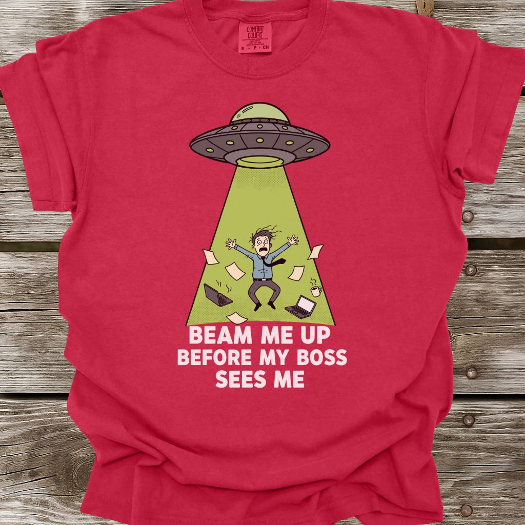 Beam Me Up Before My Boss Sees Me T-Shirt