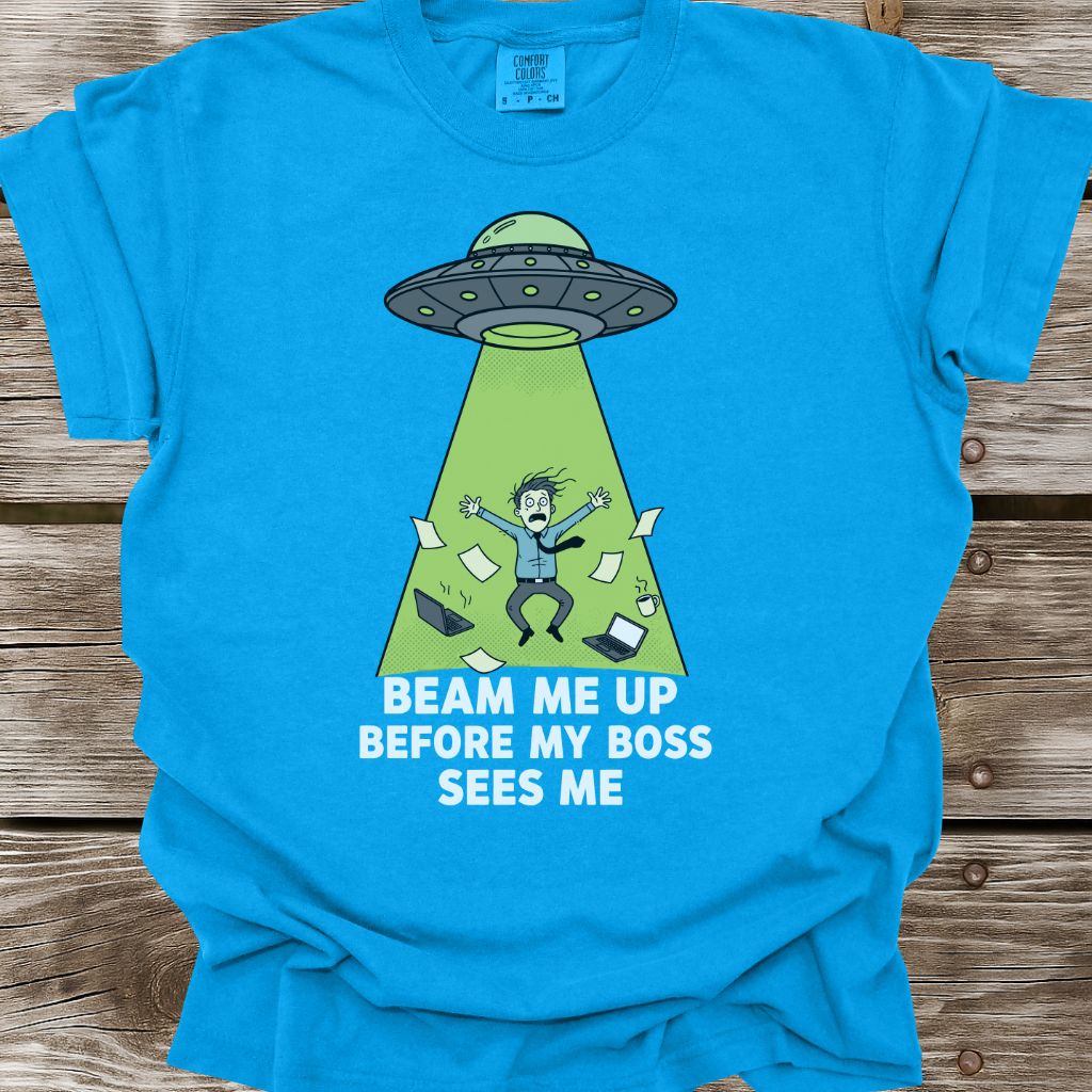 Beam Me Up Before My Boss Sees Me T-Shirt