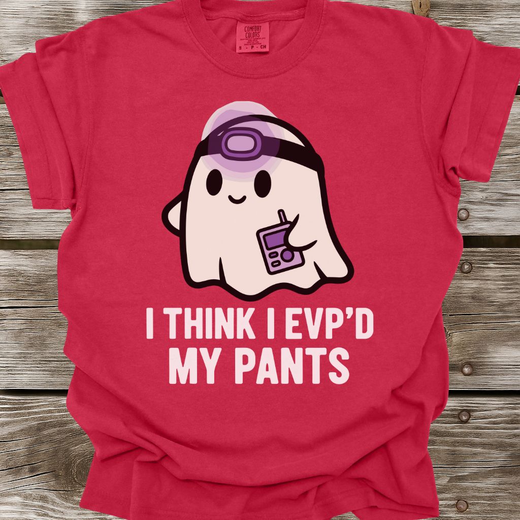 EVP'd My Pants T-Shirt