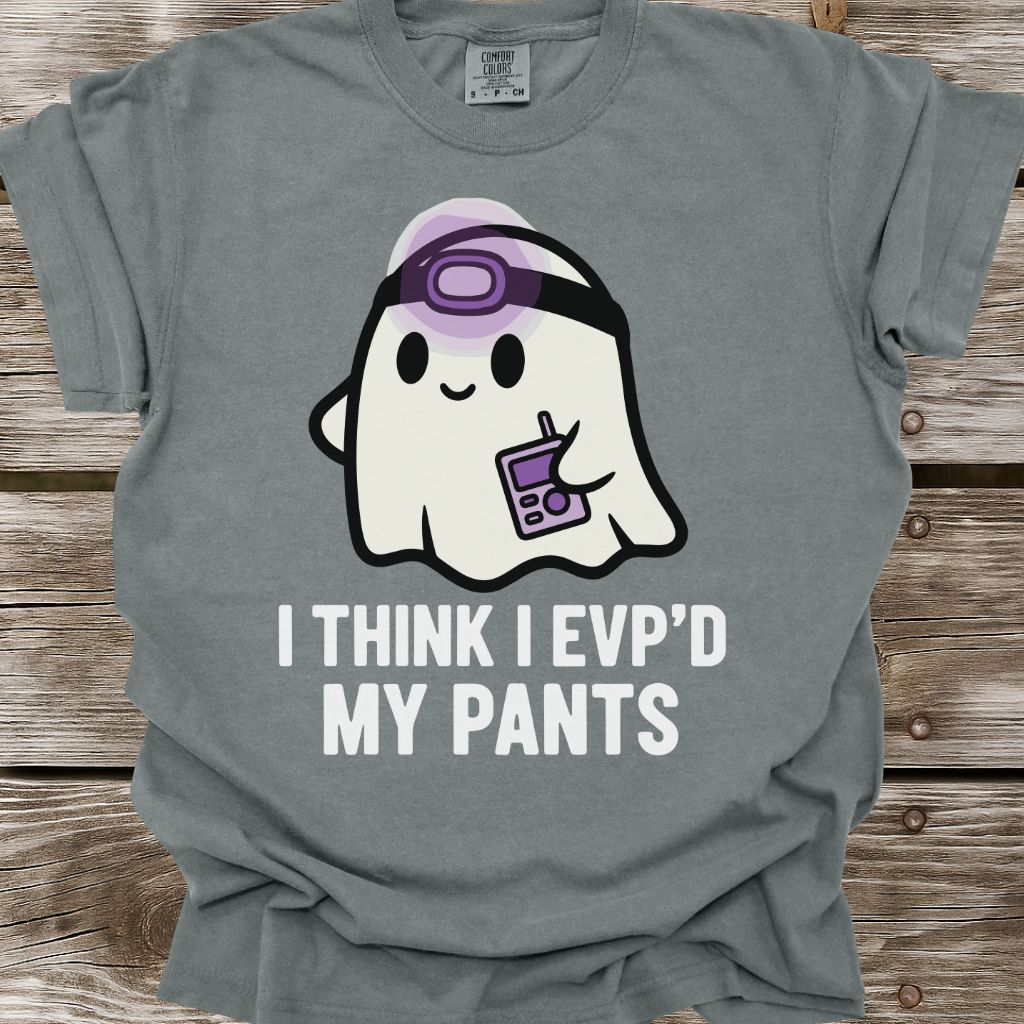 EVP'd My Pants T-Shirt
