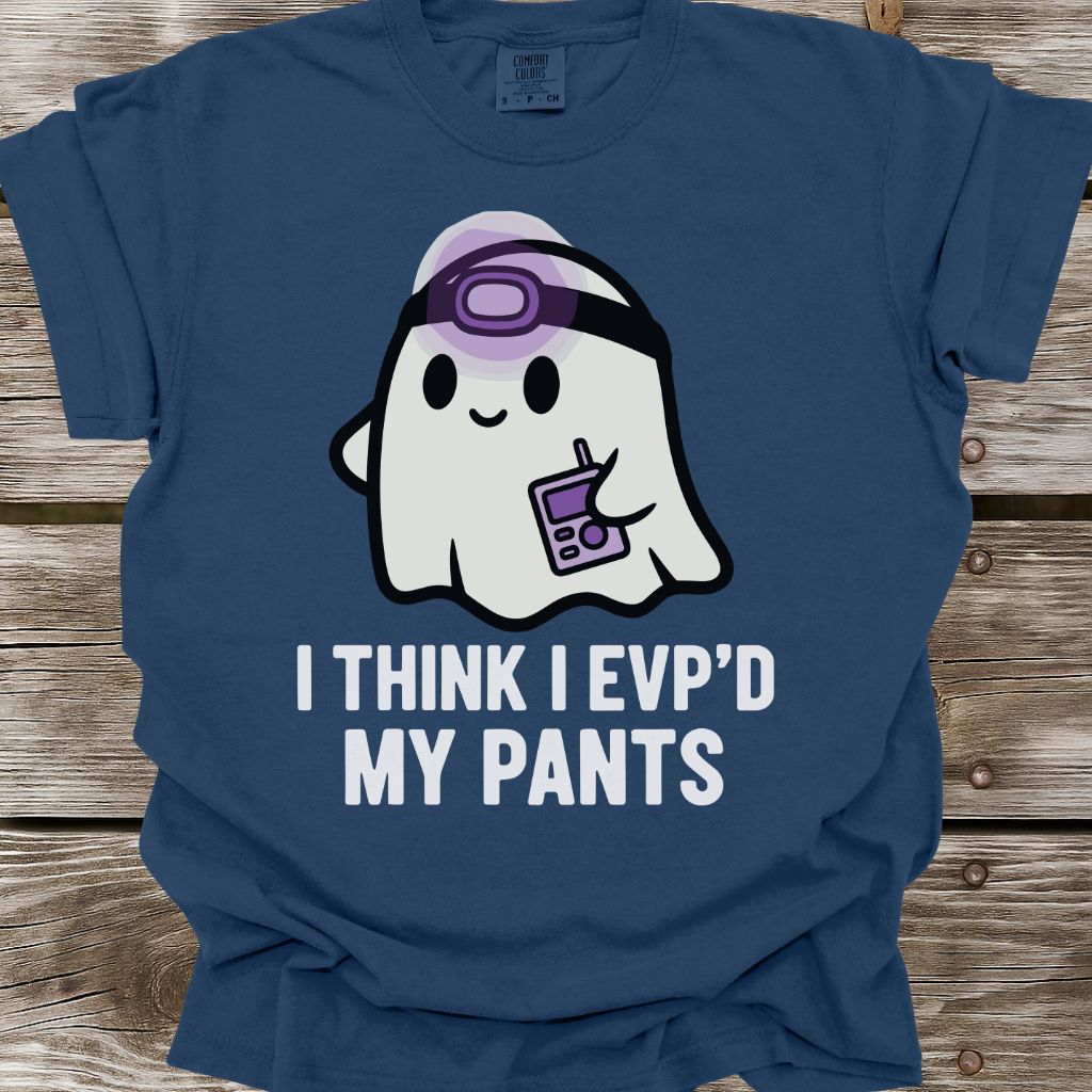 EVP'd My Pants T-Shirt