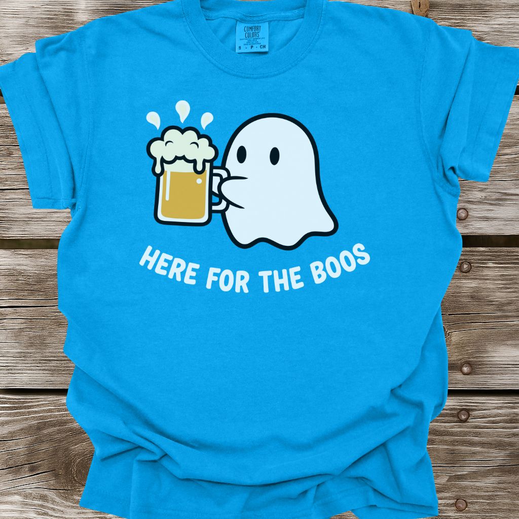 Here For The Boos T-Shirt