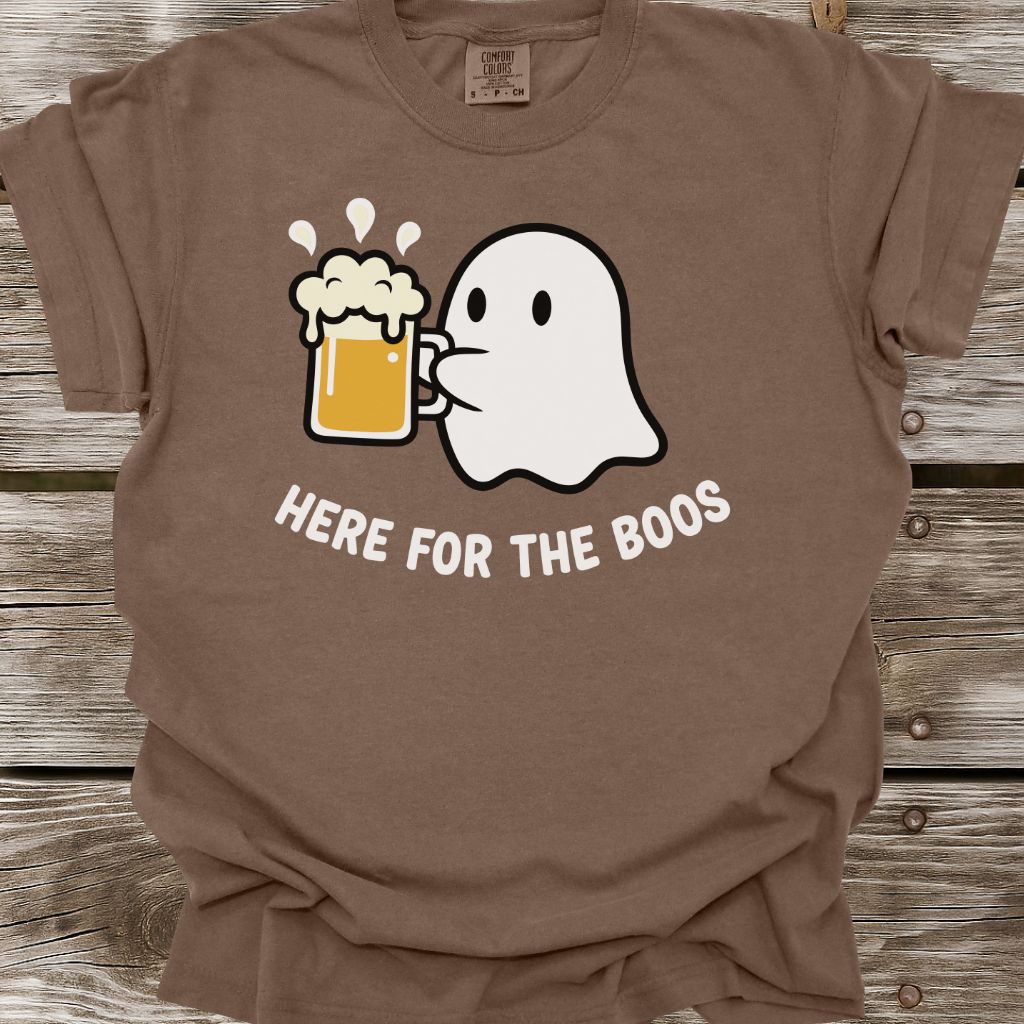 Here For The Boos T-Shirt