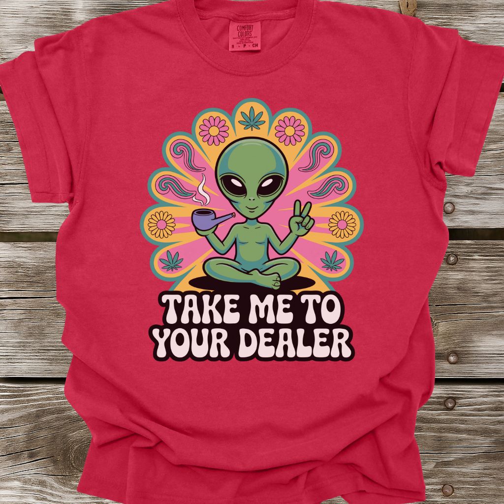Take Me To Your Dealer T-Shirt