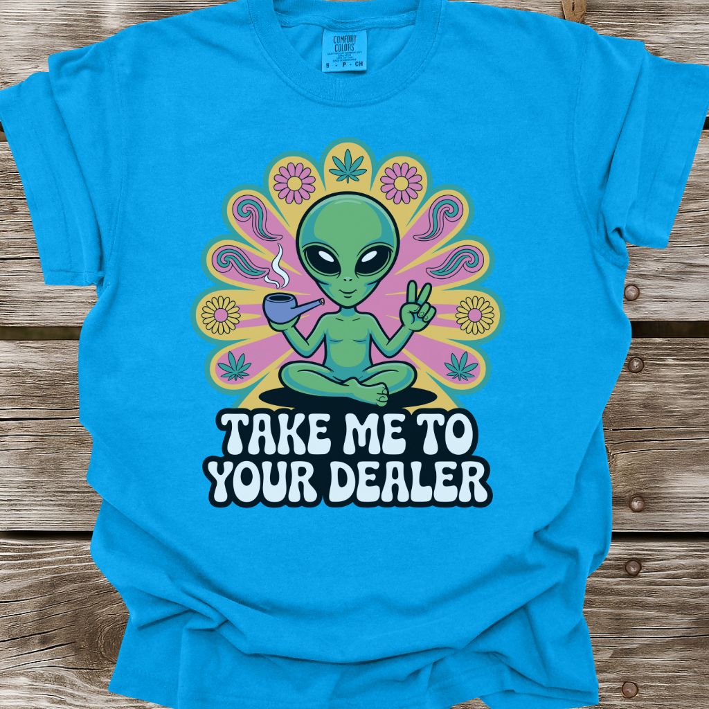Take Me To Your Dealer T-Shirt