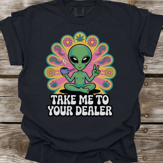 Take Me To Your Dealer T-Shirt