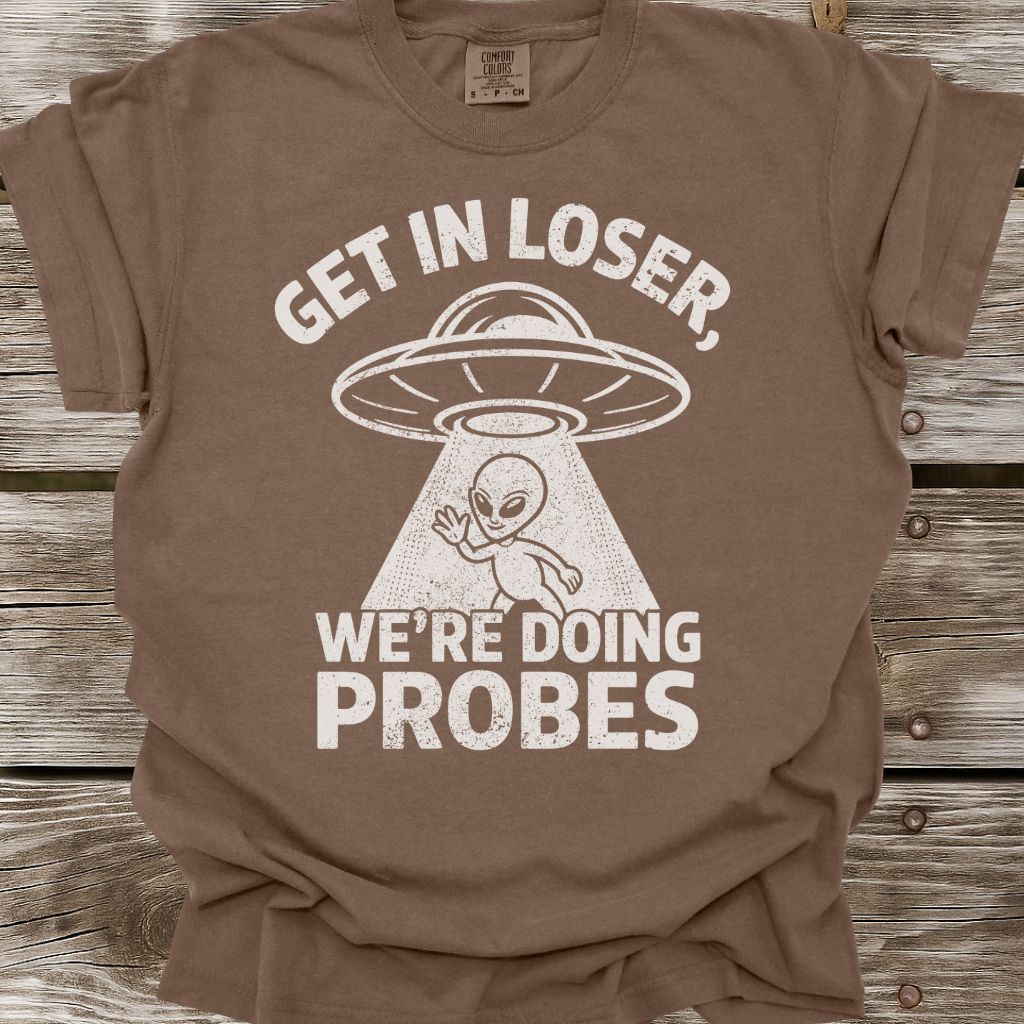 We're Doing Probes T-Shirt