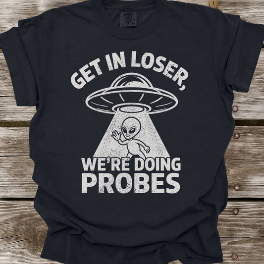 We're Doing Probes T-Shirt