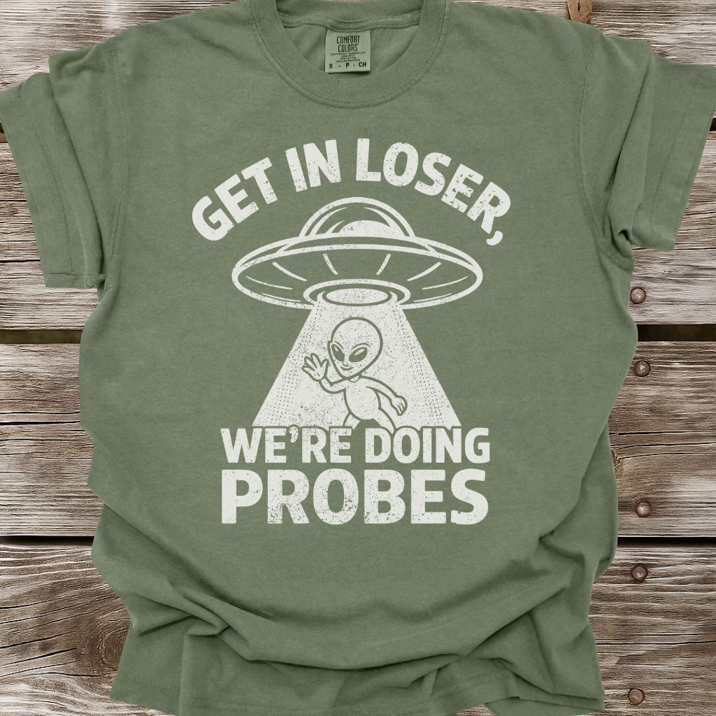 We're Doing Probes T-Shirt