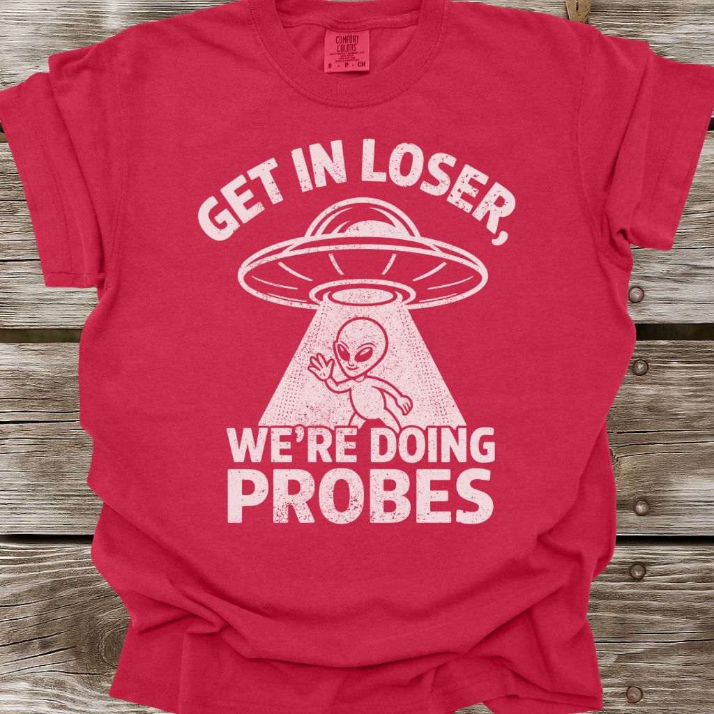 We're Doing Probes T-Shirt