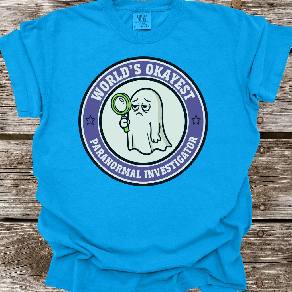 World’s Okayest Paranormal Investigator T-Shirt