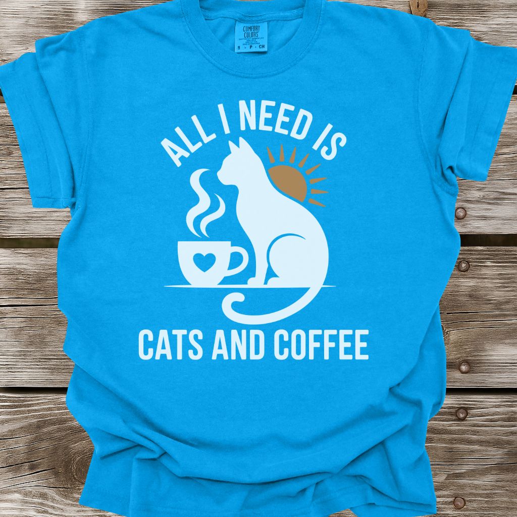 All I Need Is Cats And Coffee T-Shirt