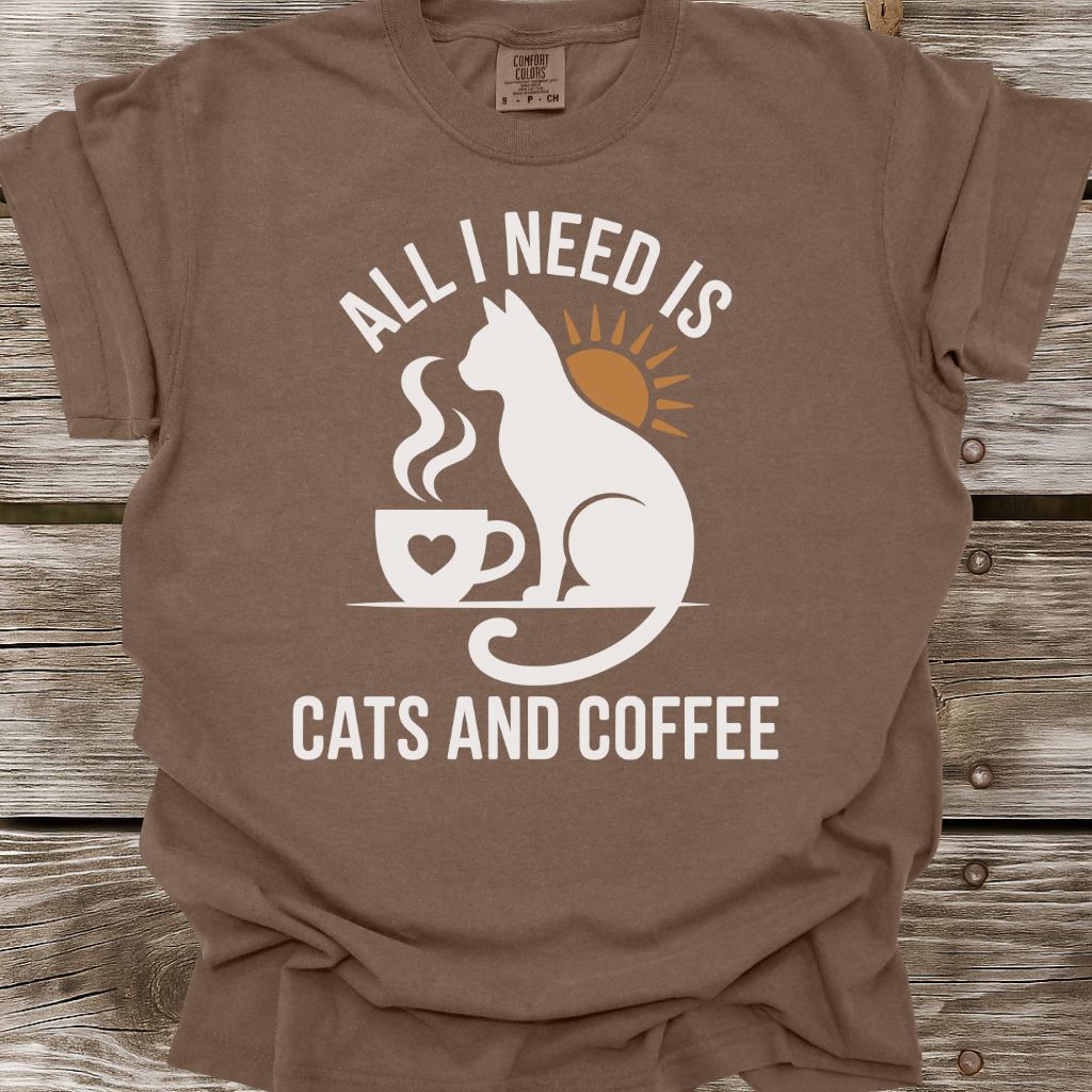 All I Need Is Cats And Coffee T-Shirt