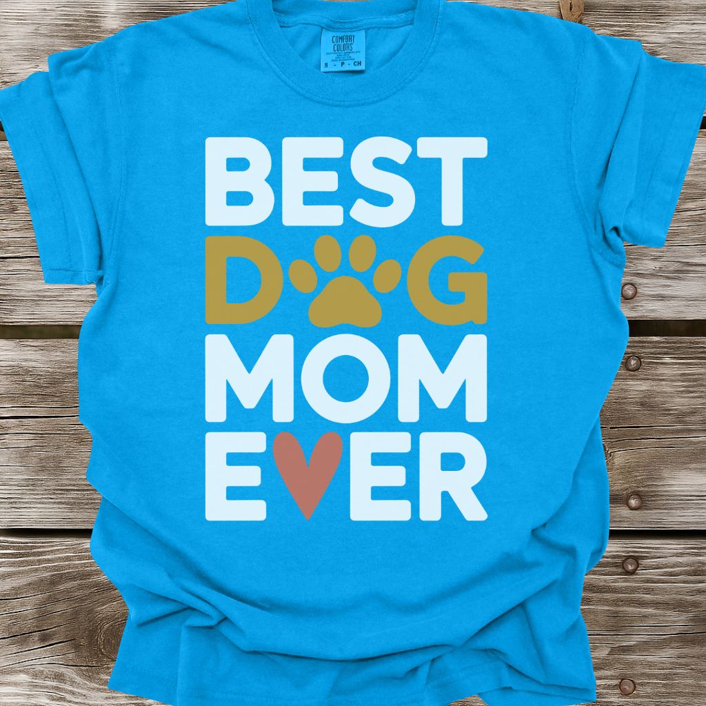 Best Dog Mom Ever T-Shirt
