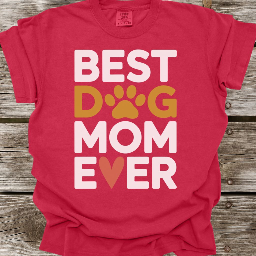 Best Dog Mom Ever T-Shirt