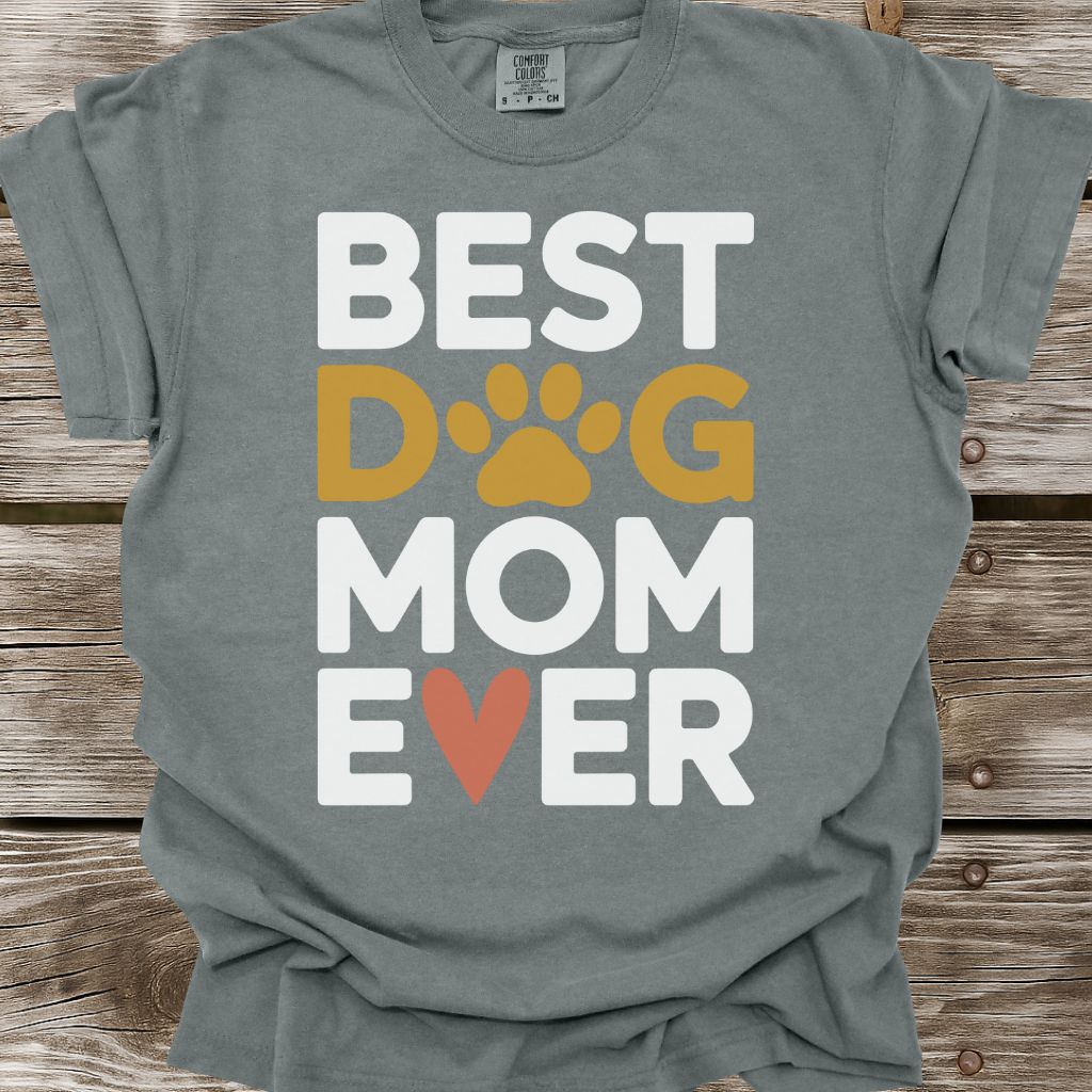 Best Dog Mom Ever T-Shirt