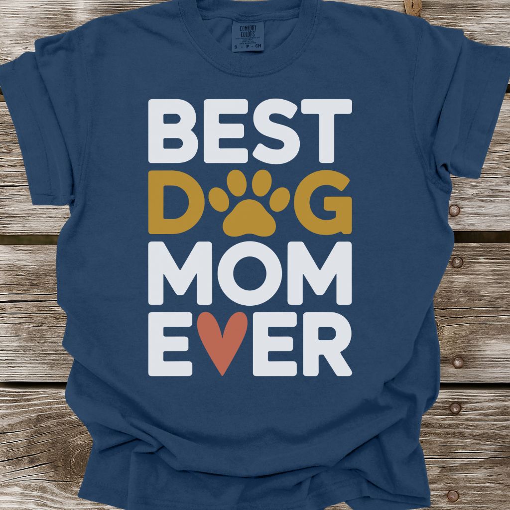 Best Dog Mom Ever T-Shirt