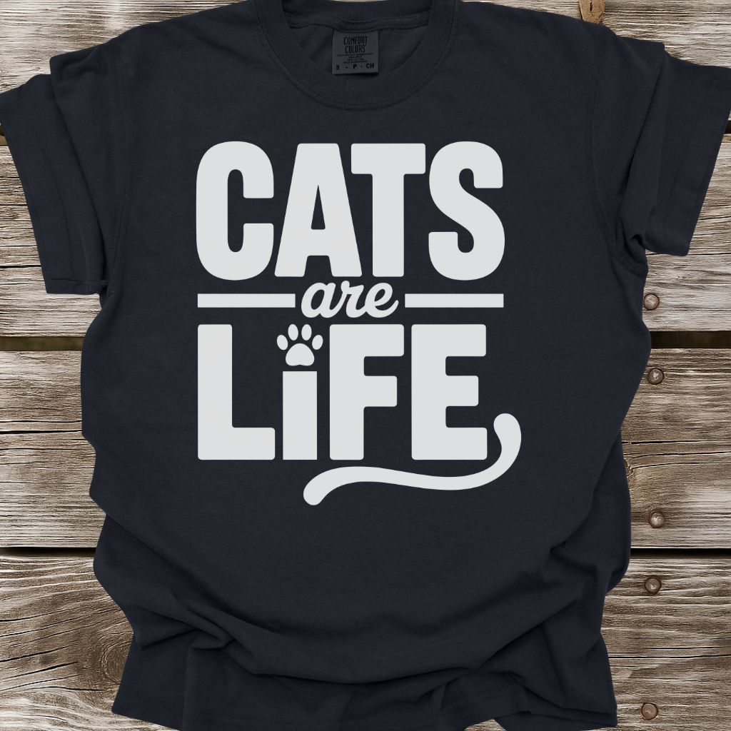 Cats Are Life T-Shirt