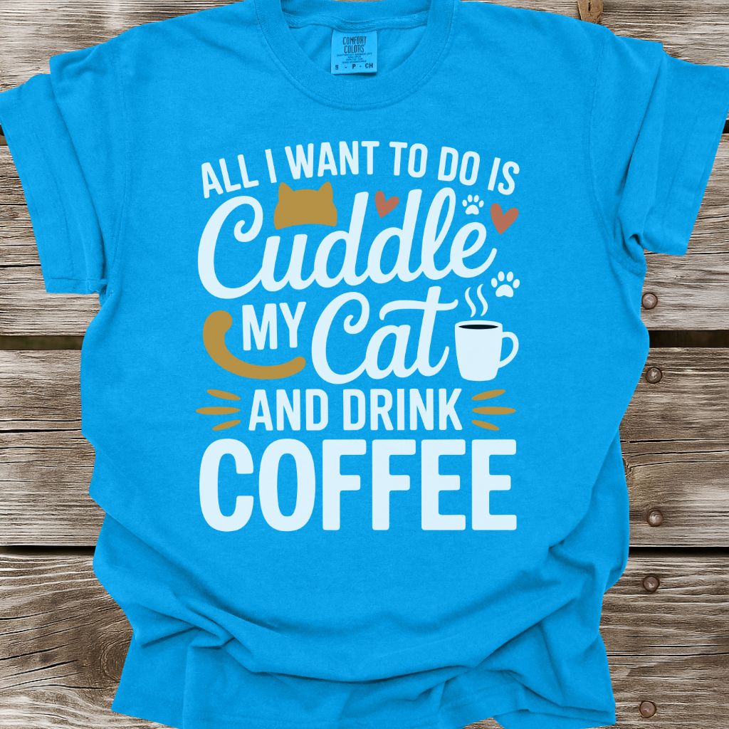 Cuddle My Cat And Drink Coffee T-Shirt