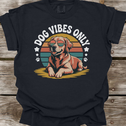 Dog Vibes Only T-Shirt