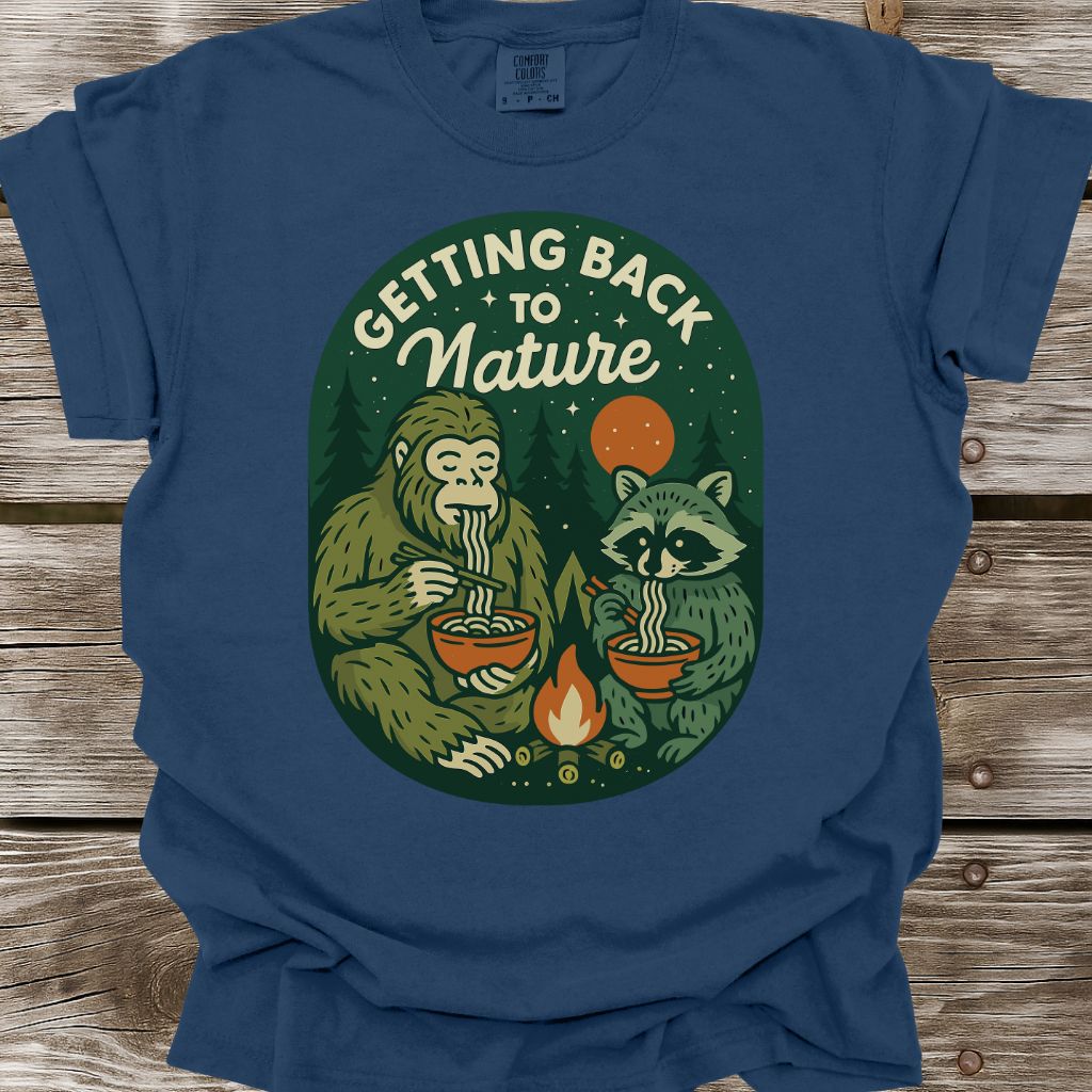 Getting Back To Nature T-Shirt