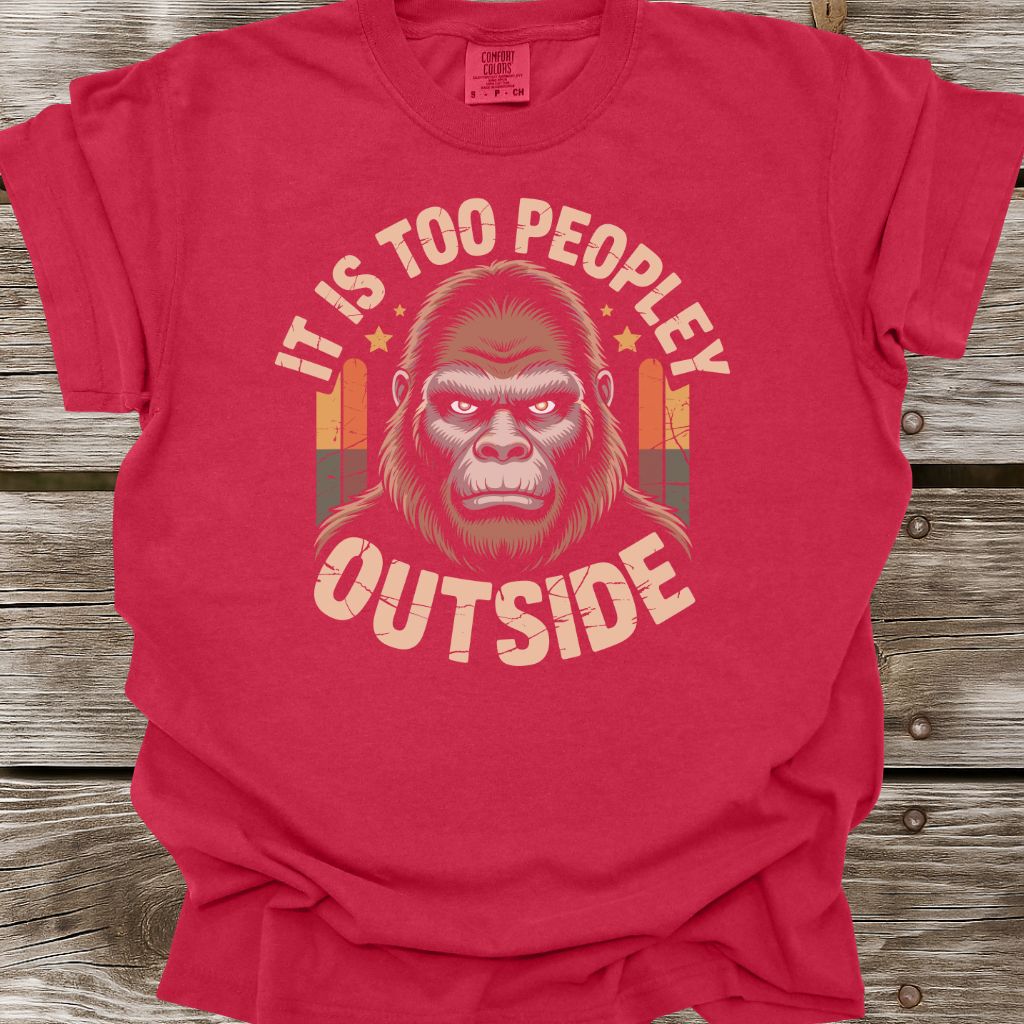 It Is Too Peopley Outside T-Shirt